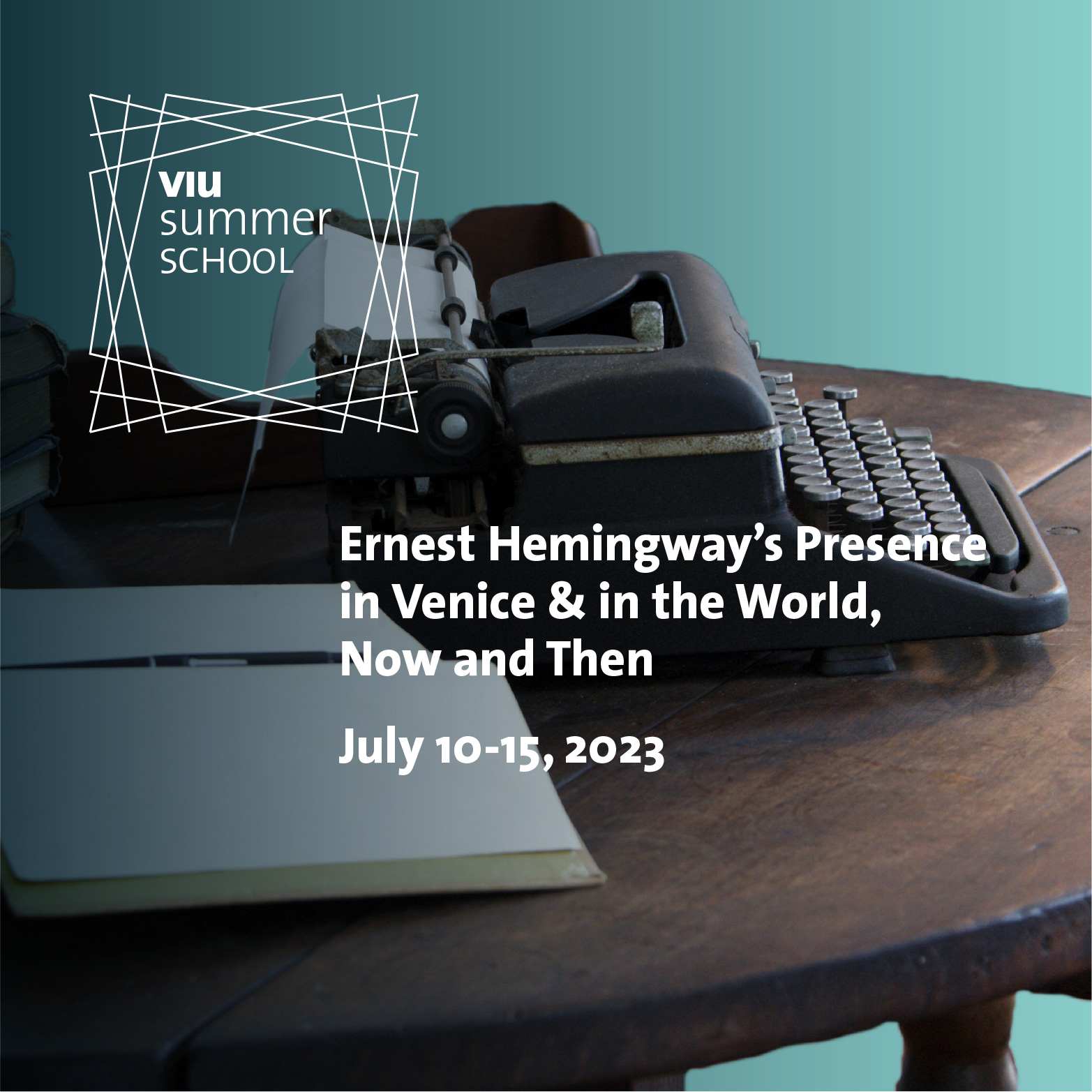 Summer School | Ernest Hemingway’s Presence in Venice | July 10-15, 2023