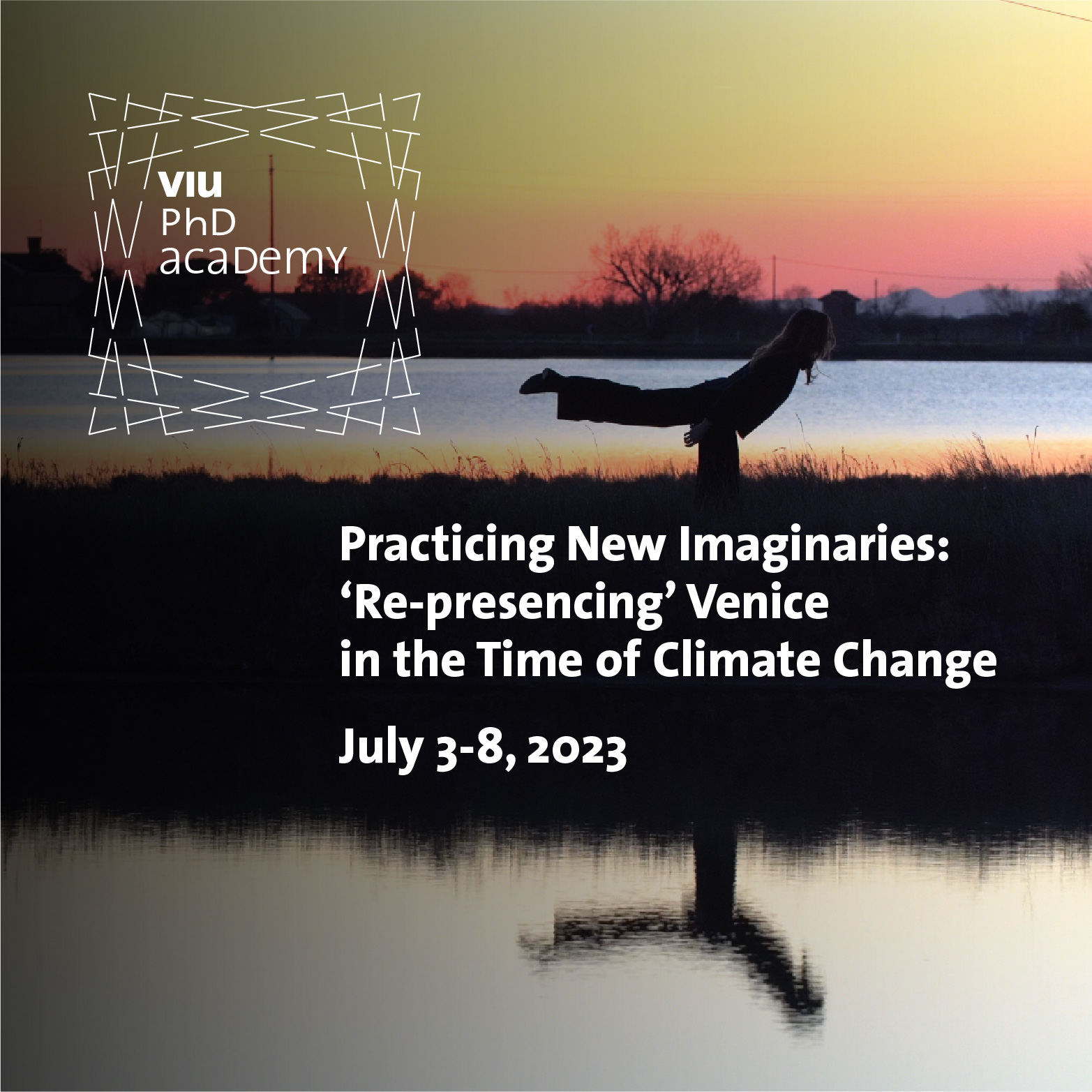 PhD Academy | Practicing New Imaginaries: ‘Re-presencing’ Venice in the Time of Climate Change | July 3-8, 2023